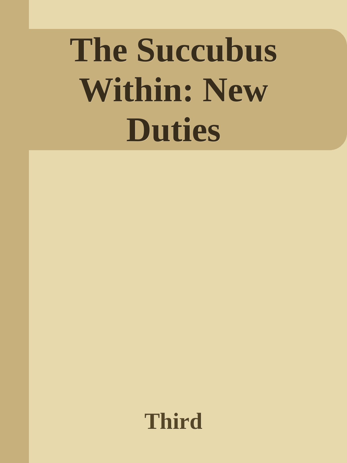 The Succubus Within: New Duties
