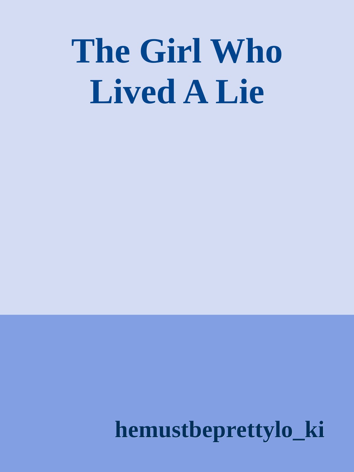 The Girl Who Lived A Lie