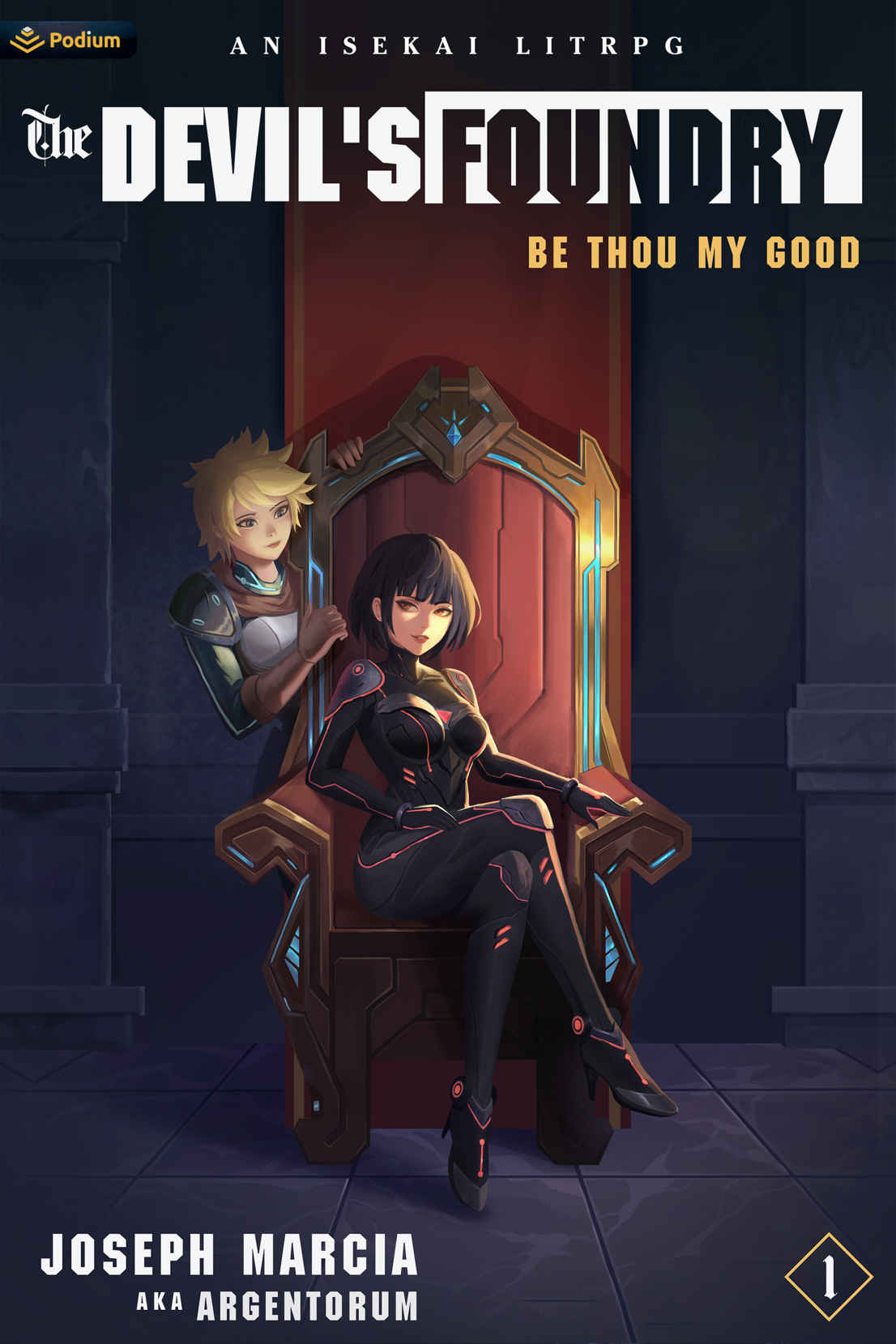 Be Thou My Good: An Isekai LitRPG (The Devil's Foundry Book 1)