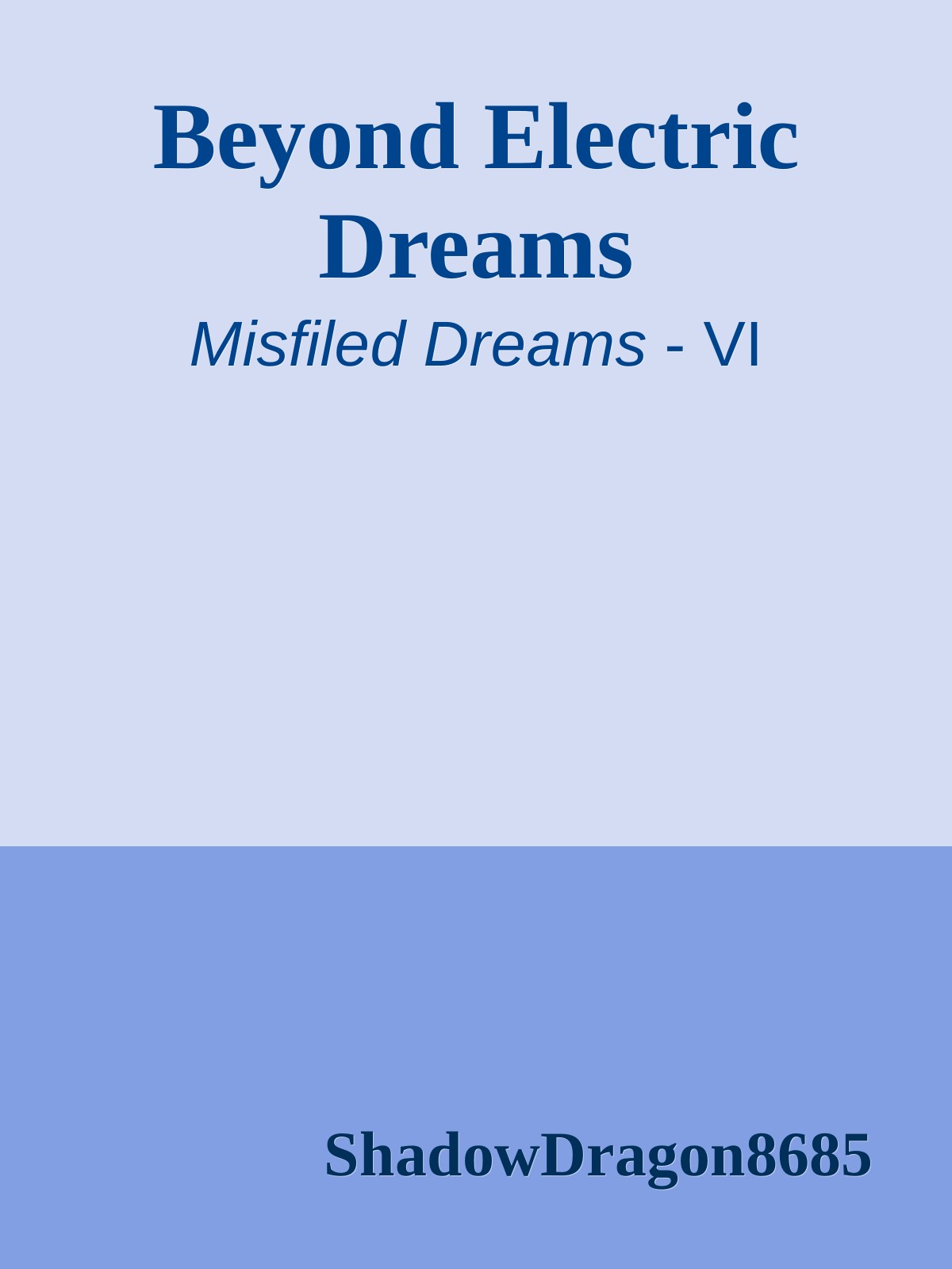 Beyond Electric Dreams