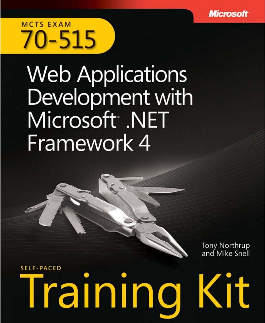 MCTS Self-Paced Training Kit (Exam 70-515): Web Applications Development With Microsoft . Net Framework 4