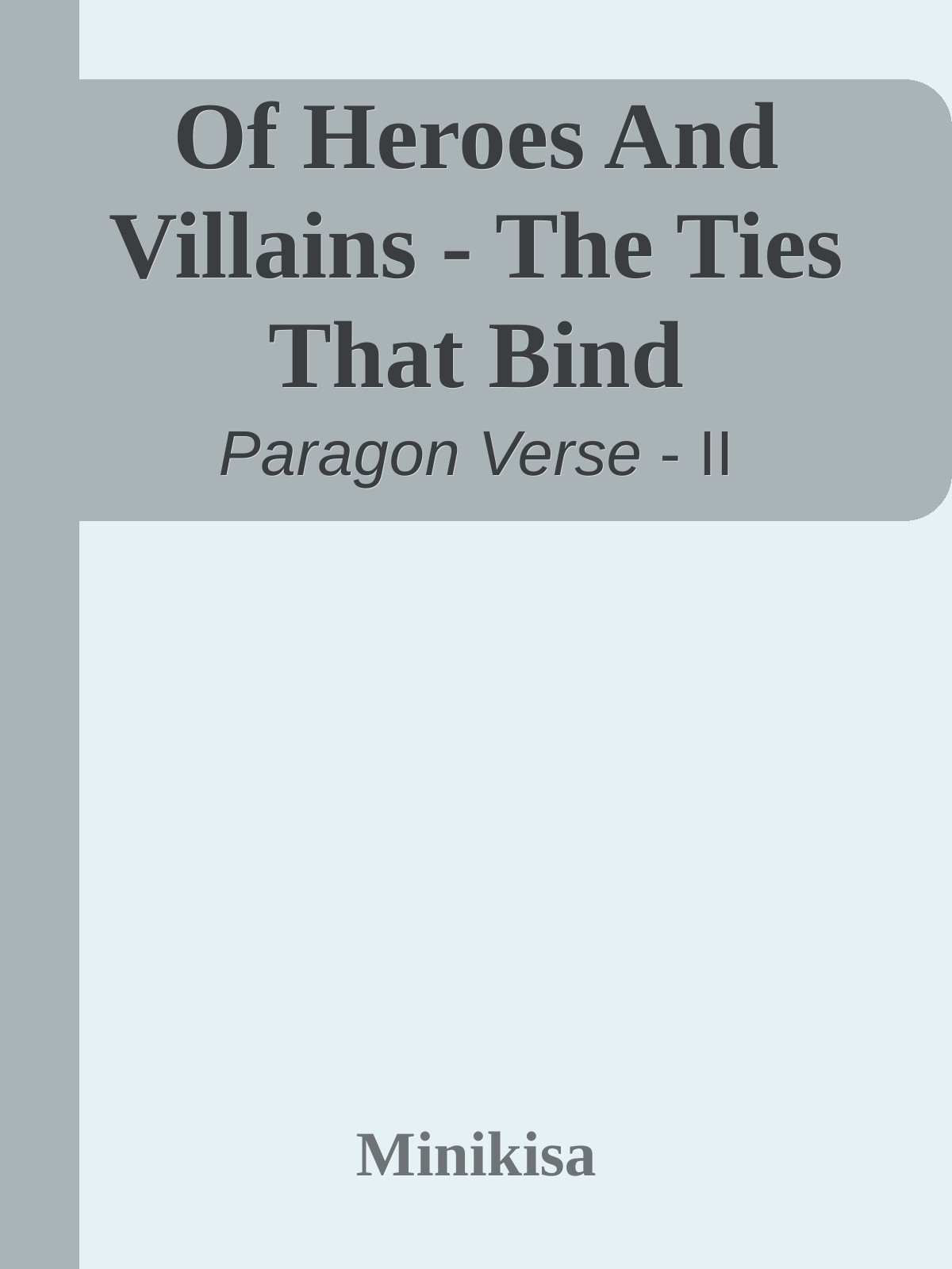 Of Heroes And Villains - The Ties That Bind