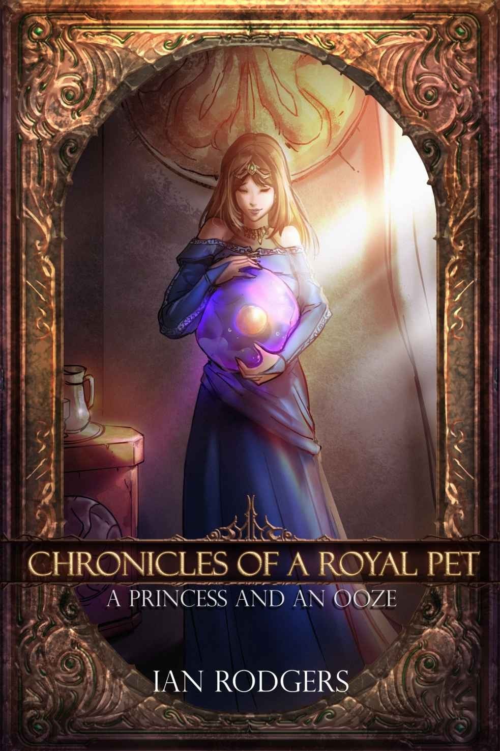 Chronicles of a Royal Pet: A Princess and an Ooze